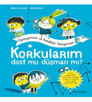 Korkularım Oynuyorum ve Kendimi Tanıyorum