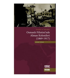 Osmanlı Filistini'nde Alman Kolonileri (1869-1917)