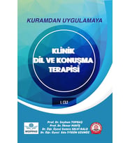 Kuramdan Uygulamaya Klinik Dil ve Konuşma Terapisi Cilt-1
