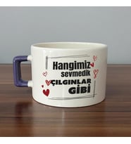 Hangimiz Sevmedik Çılgınlar Gibi Baskılı Mor Kulplu C Fincan