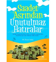 Saadet Asrından Unutulmaz Hatıralar