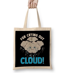 Cute & Funny For Crying Out Cloud Pun Meteorology Bez Çanta Uzun Saplı