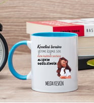Kişiye Özel Alışıkın Değilsindir Tasarım Esprili Mavi Kupa Bardak