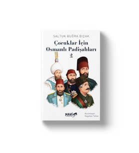 ÇOCUKLAR İÇİN OSMANLI PADİŞAHLARI 2