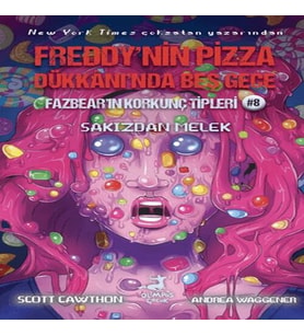 Freddy’nin Pizza Dükkanı’nda Beş Gece Fazbear’ın Korkunç Tipleri 8: Sakızdan Melek