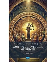 İbn Haldun’un Umran İlmi Işığında - YÖNETİM SİSTEMLERİNİN MEŞRUİYETİ