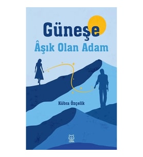 Güneşe Aşık Olan Adam