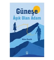 Güneşe Aşık Olan Adam