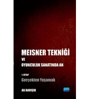 Tekniği ve Oyunculuk Sanatında An - 1. Kitap: Gerçekten Yaşamak
