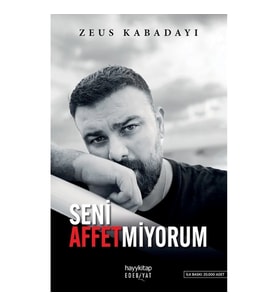 Seni Affetmiyorum