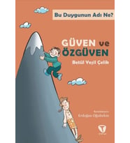 Bu Duygunun Adı Ne? Güven ve Özgüven