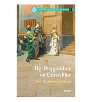 Tüm İnsanların Peygamberi -4 Hz. Peygamber ve Görevliler