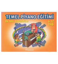 Temel Piyano Eğitimi 6 12 Yaş Nail Yavuzoğlu İnkılap Kitabevi