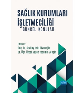 SAĞLIK KURUMLARI İŞLETMECİLİĞİ - Güncel Konular