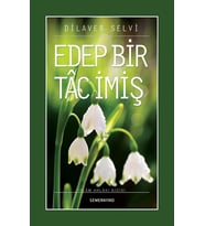 EDEP BİR TAC İMİŞ
