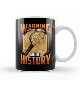 Warning May Start Talking About History Historian Kupa Bardak Porselen
