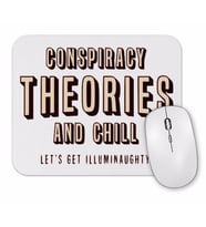 Conspiracy Theories and Chill Mouse Pad