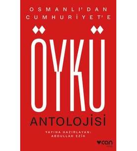 Osmanlı'dan Cumhuriyet'e Öykü Antolojisi