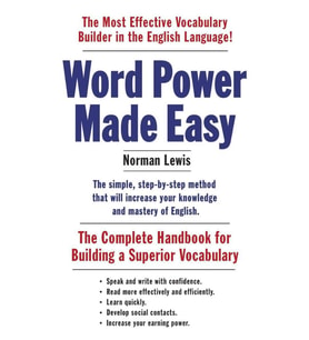 Word Power Made Easy: The Complete Handbook for Building a Superior Vocabulary Norman Lewis