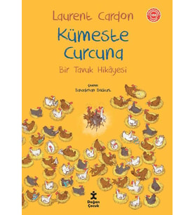 Bir Tavuk Hikâyesi-Kümeste Curcuna
