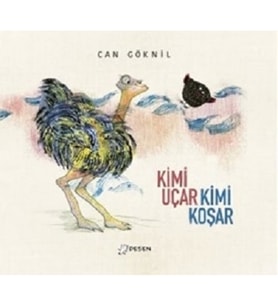 Kimi Uçar Kimi Koşar (Ciltli)