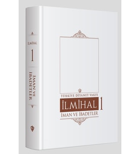 İslam İlmihali 1.Cilt İman Ve İbadetler