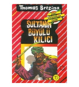 Sultanın Büyülü Kılıcı - Türkiye’de Bir Macera