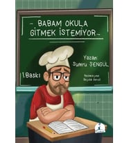Babam Okula Gitmek İstemiyor