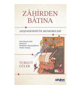 Zahirden Batına Akşemseddin’in Menkıbeleri