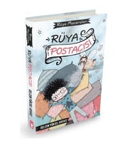 Rüya Maceraları: Rüya Postacısı - Selcen Yüksel Arvas