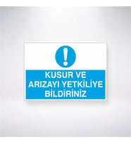 Kusur ve Arızayı Yetkiliye Bildiriniz 21x28 Arkası Yapışkanlı Levha