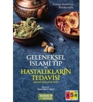 GELENEKSEL İSLAMİ TIP VE HASTALIKLARIN TEDAVİSİ