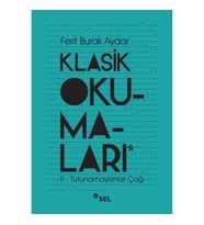 Klasik Okumaları - II: Tutunamayanlar Çağı