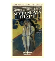 ŞEYTANKAYA TILSIMI - TÜRK EDEBİYATI KLASİKLERİ 19 ( GÜNÜMÜZ TÜRKÇESİYLE)