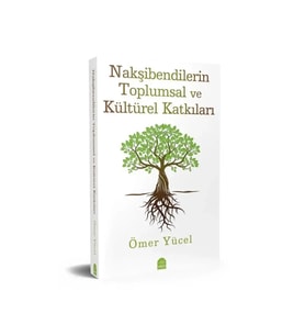 Nakşibendilerin Topsumsal Ve Kültürel Katkıları