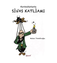 Karikatürlerle Sivas Katliamı