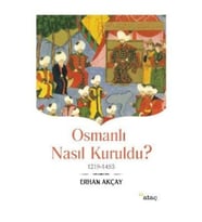 Osmanlı Nasıl Kuruldu?