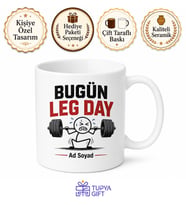Bugün Leg Day Yazılı Komik Baskılı Kupa Bardak Spor Hediye Fitness Mug