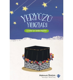 Yeryüzü Yıldızları Çocuklar İçin Sahabe Hayatları