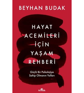 Hayat Acemileri İçin Yaşam Rehberi