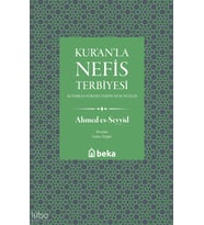 Kuranla Nefis Terbiyesi Beka Yayınları Ahmed Es Seyyid