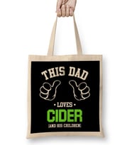 Fathers Day This Dad Loves Cider And His Children Bez Çanta Uzun Saplı