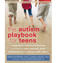Autism Playbook For Teens: Imagination-Based Mindfulness Activities To Calm Yourself, Build Independ (Krem)