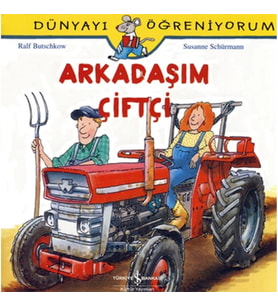 Dünyayı Öğreniyorum - Arkadaşım Çiftçi