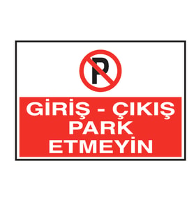Giriş Çıkış Park Etmeyin  Metal Uyarı Levhası