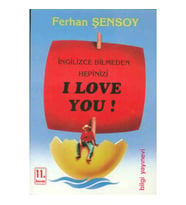 İngilizce Bilmeden Hepinizi I Love You