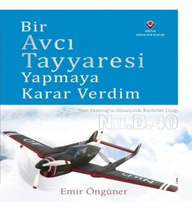 Bir Avcı Tayyaresi Yapmaya Karar Verdim