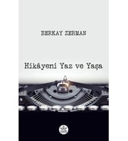 Hikâyeni Yaz ve Yaşa / Berkay Zerman