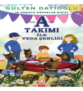 A Takımı - A Takımı İle Veda Şenliği - İz Sürücü Köpekler Dizisi 10
