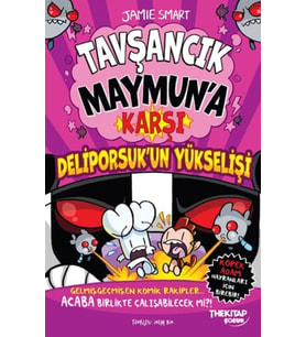 Tavşancık Maymun’a Karşı: Deliporsuk’un Yükselişi